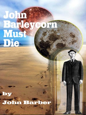 cover image of John Barleycorn Must Die
